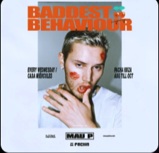 Mau P presents Baddest Behaviour